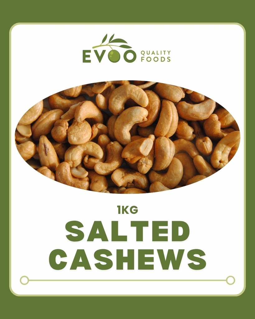Cashew Roasted & Salted 1kg Evoo QF