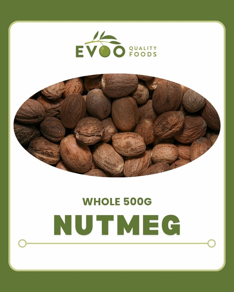 Nutmeg Whole 500g Bag EVOO QF