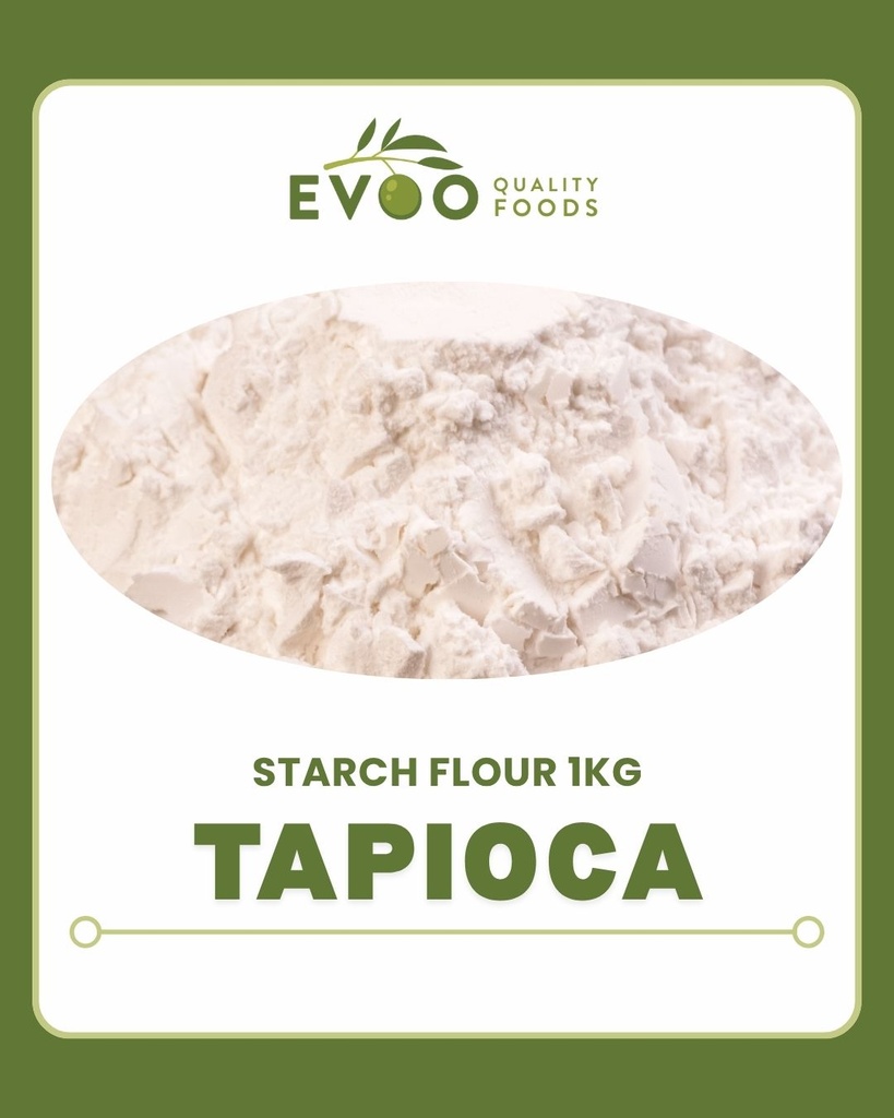 Tapioca Flour / Starch 1kg EVOO QF